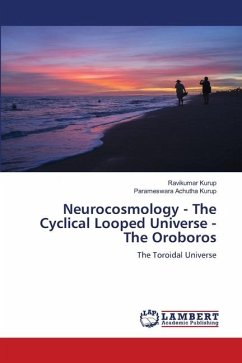 Cover Neurocosmology - The Cyclical Looped Universe - The Oroboros