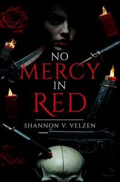 No Mercy In Red (eBook, ePUB) - V. Velzen, Shannon No Mercy In Red (eBook, ePUB) - V. Velzen, Shannon