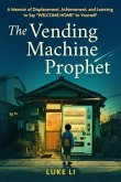 THE VENDING MACHINE PROPHET (eBook, ePUB) THE VENDING MACHINE PROPHET (eBook, ePUB)