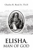 Elisha, Man of God (eBook, ePUB) Elisha, Man of God (eBook, ePUB)