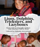 Lions, Dolphins, Tricksters, and Lazybones (eBook, ePUB) Lions, Dolphins, Tricksters, and Lazybones (eBook, ePUB)
