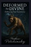 Deformed but Divine (eBook, ePUB) Deformed but Divine (eBook, ePUB)