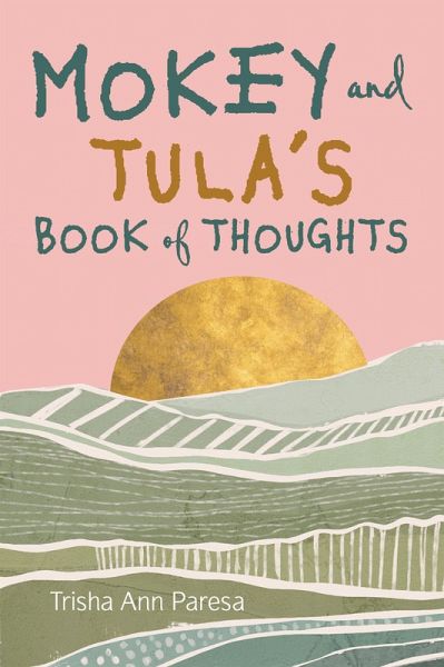 Mokey and Tula's Book of Thoughts (eBook, ePUB) Mokey and Tula's Book of Thoughts (eBook, ePUB)