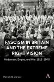 Fascism in Britain and the Extreme Right Vision (eBook, ePUB)