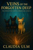Veins Of The Forgotten Deep (The Forgotten Grove Chronicles, #12) (eBook, ePUB) Veins Of The Forgotten Deep (The Forgotten Grove Chronicles, #12) (eBook, ePUB)
