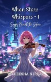 When Stars Whisper - I, Songs Beneath the Silence (eBook, ePUB) When Stars Whisper - I, Songs Beneath the Silence (eBook, ePUB)