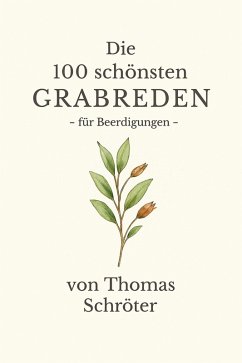 Cover Die 100 schönsten Grabreden - für Beerdigungen (eBook, ePUB)