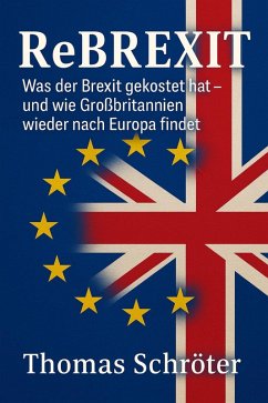 Cover Rebrexit - Was der Brexit gekostet hat - und wie Großbritannien wieder nach Europa findet (eBook, ePUB)