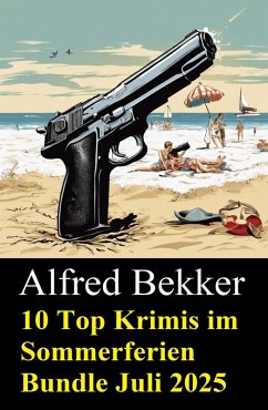 Cover 10 Top Krimis im Sommerferien Bundle Juli 2025 (eBook, ePUB)