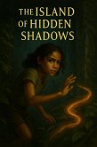 The Island of Hidden Shadows (The Island Trilogy, #1) (eBook, ePUB) The Island of Hidden Shadows (The Island Trilogy, #1) (eBook, ePUB)