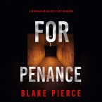 For Penance (A Morgan Cross FBI Suspense Thriller—Book 18) (MP3-Download)
