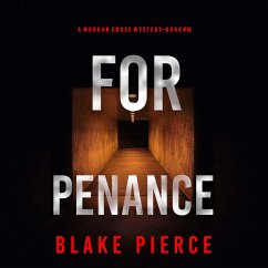 For Penance (A Morgan Cross FBI Suspense Thriller—Book 18) (MP3-Download) - Pierce, Blake