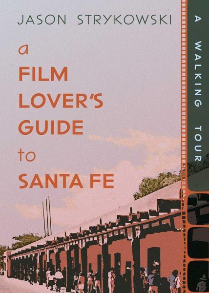 A Film Lover's Guide to Santa Fe (eBook, ePUB)