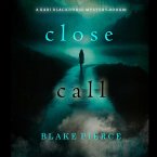 Close Call (A Kari Blackhorse Suspense Thriller—Book Two) (MP3-Download)