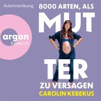8000 Arten, als Mutter zu versagen (MP3-Download)
