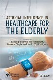 Artificial Intelligence in Healthcare for the Elderly (eBook, ePUB) Artificial Intelligence in Healthcare for the Elderly (eBook, ePUB)