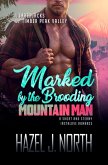 Marked by the Brooding Mountain Man (Lumberjacks of Timber Peak Valley, #6) (eBook, ePUB)