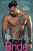 His Future Bride (His Bride) (eBook, ePUB)