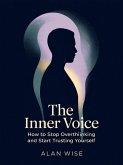 The Inner Voice A Practical Guide to Reclaiming Your Inner Wisdom (eBook, ePUB)