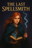 The Last SpellSmith (eBook, ePUB)