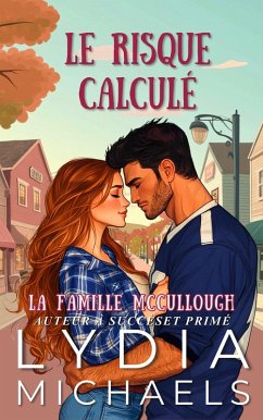 Le Risque Calculé (La Famille McCullough, #8) (eBook, ePUB) - Michaels, Lydia