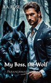 My Boss, the Wolf (eBook, ePUB)