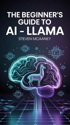 Cover The Beginner's Guide to AI - Llama (eBook, ePUB)