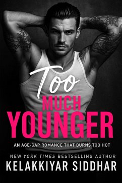 Cover Too Much Younger: An Age Gap Romance That Burns Too Hot (eBook, ePUB)