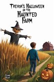 Trevor's Halloween on the Haunted Farm (eBook, ePUB)