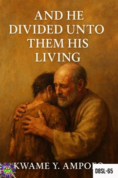 Cover And He Divided Unto Them His Living (December 8 Spiritual Liberation Series, #65) (eBook, ePUB)