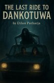 The Last Ride to Dankotuwa (Horror/ Thriller) (eBook, ePUB)