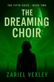 The Dreaming Choir (The Fifth Voice Series, #2) (eBook, ePUB)
