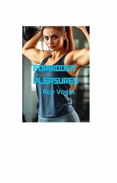 Forbidden Pleasures (eBook, ePUB)