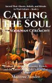 Calling the Soul: The Sookwan Ceremony (Sacred Thai: Ghosts, Beliefs, and Rituals in Thai Culture, #3) (eBook, ePUB) Calling the Soul: The Sookwan Ceremony (Sacred Thai: Ghosts, Beliefs, and Rituals in Thai Culture, #3) (eBook, ePUB)