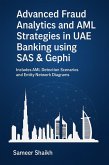 Advanced Fraud Analytics and AML Strategies in UAE Banking - Using SAS & Gephi (eBook, ePUB)