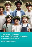 The Real Story of the Olympic Games (eBook, ePUB)