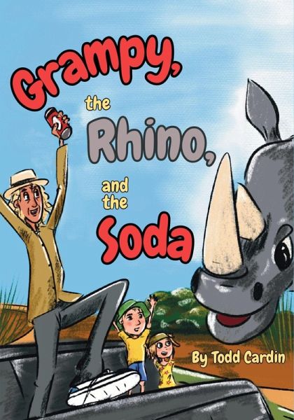 Grampy, the Rhino and the Soda (eBook, ePUB) Grampy, the Rhino and the Soda (eBook, ePUB)