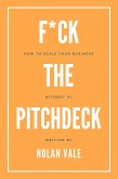 F*ck the Pitch Deck (eBook, ePUB)