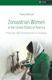 Zoroastrian Women in the United States of America (eBook, ePUB)