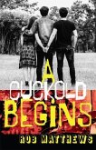 A Cuckold Begins (eBook, ePUB) A Cuckold Begins (eBook, ePUB)