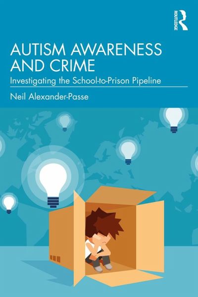 Autism Awareness and Crime (eBook, PDF) Autism Awareness and Crime (eBook, PDF)