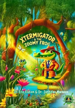Cover Xtermigator and the Zoomy Frog (Xtermigator's Big Heart) (eBook, ePUB)