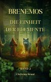 Die Einheit der Elemente (eBook, ePUB) Die Einheit der Elemente (eBook, ePUB)
