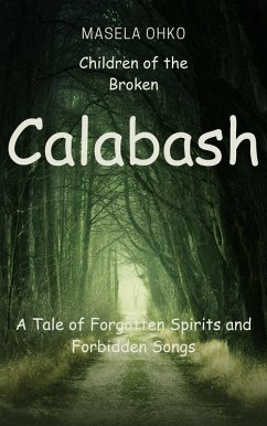 Children of the Broken Calabash (eBook, ePUB) - Ohoko, Masela