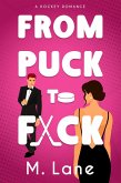 From Puck to F*ck (The San Francisco Aftershocks, #1) (eBook, ePUB)