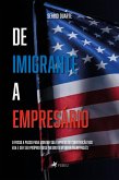 De Imigrante a Empresário (eBook, ePUB)