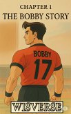 Chapter 1 the BOBBY story (eBook, ePUB)