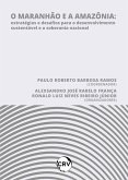 O maranhão e a Amazônia (eBook, ePUB) O maranhão e a Amazônia (eBook, ePUB)