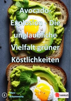 Cover Avocado-Explosion - Die unglaubliche Vielfalt grüner Köstlichkeiten (eBook, ePUB)
