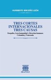 Tres cortes internacionales tres causas (eBook, PDF) Tres cortes internacionales tres causas (eBook, PDF)